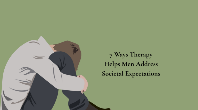 Depression in Men in Chicago: 7 Ways Therapy Helps Address Societal Expectations